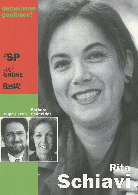 Gemeinsam gewinnen! Rita Schiavi, Ralph Lewin, Barbara Schneider, SP, Grüne, BastA!