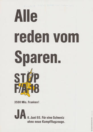 Alle reden vom Sparen. Stop F/A-18, Ja, Für eine Schweiz ohne neue Kampfflugzeuge.