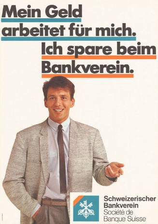 Mein Geld arbeitet für mich. Ich spare beim Bankverein. Schweizerischer Bankverein