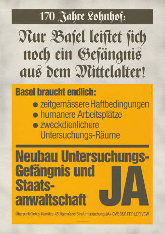 Nur Basel leistet sich noch ein Gefängnis aus dem Mittelalter! Neubau Untersuchungs-Gefängnis und Staatsanwaltschaft Ja