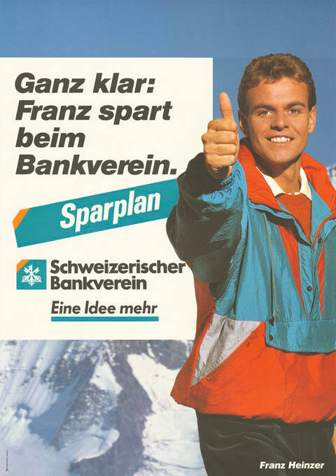 Ganz klar: Franz spart beim Bankverein. Schweizerischer Bankverein