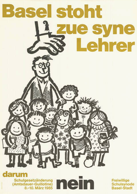 Basel stoht zue syne Lehrer, Darum Schulgesetzänderung (Amtsdauer-Guillotine) Nein