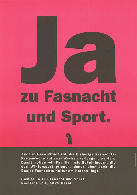 Ja, zu Fasnacht und Sport.