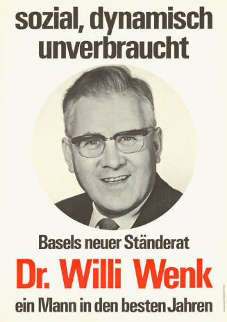 Sozial, dynamisch, unverbraucht, Basels neuer Ständerat, Dr. Willi Wenk, ein Mann in den besten Jahren