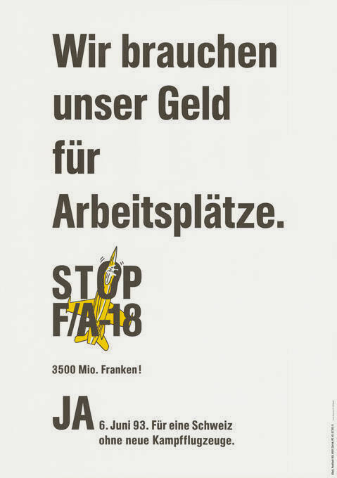 Wir brauchen unser Geld für Arbeitsplätze. Stop F/A-18