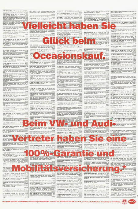 Vielleicht haben Sie Glück beim Occasionskauf. Beim VW- und Audi-Vertreter haben Sie eine 100%-Garantie und Mobilitätsversicherung*.