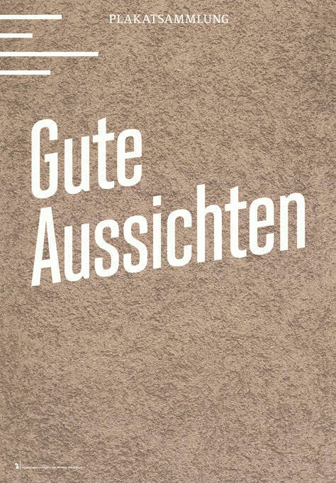 Gute Aussichten, Plakatsammlung