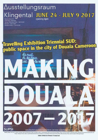 Making Douala, 2007–2017, Ausstellungsraum Klingental