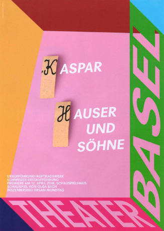 Kaspar Hauser und Söhne, Theater Basel