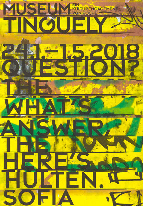 Sofia Hultén, Here’s the Answer, What’s the Question? Museum Tinguely, Basel