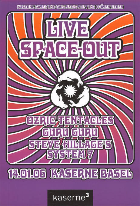 Live Space-Out, Ozric Tentacles, Guru Guru, Steve Hillage’s System 7, Kaserne Basel