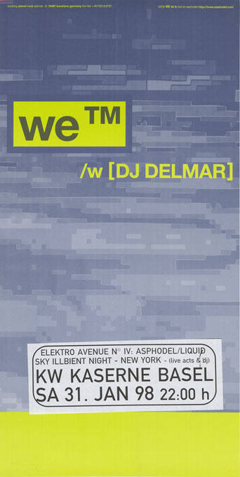 We TM, /w [DJ Delmar], Elektro Avenue No IV: Asphodel/Liquid, Sky Illbient Night, KW Kaserne Basel