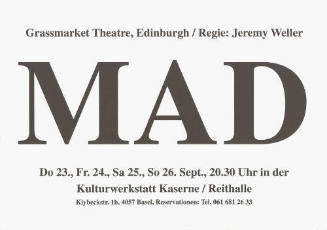 MAD, Grassmarket Theatre, Edinburgh / Regie: Jeremy Weller, Kulturwerkstatt Kaserne