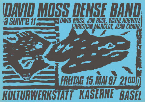 À suivre 11, David Moss Dense Band, Kulturwerkstatt Kaserne Basel