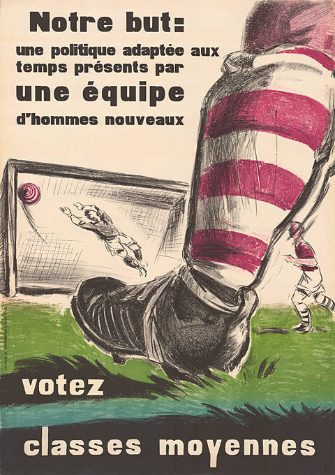 Notre but: une politique adaptée aux temps présents par une équipe d’hommes nouveaux, votez classes moyennes