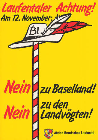 Laufentaler Achtung! Nein zu Baselland! Nein zu den Landvögten!