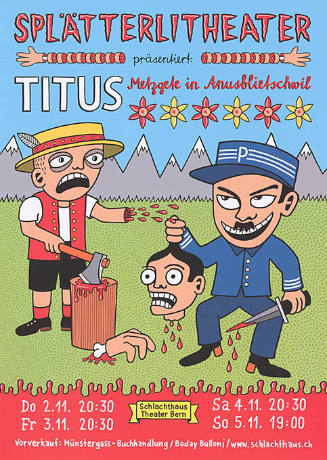 Splätterlitheater präsentiert: Titus, Metzgete in Anusblietschwil