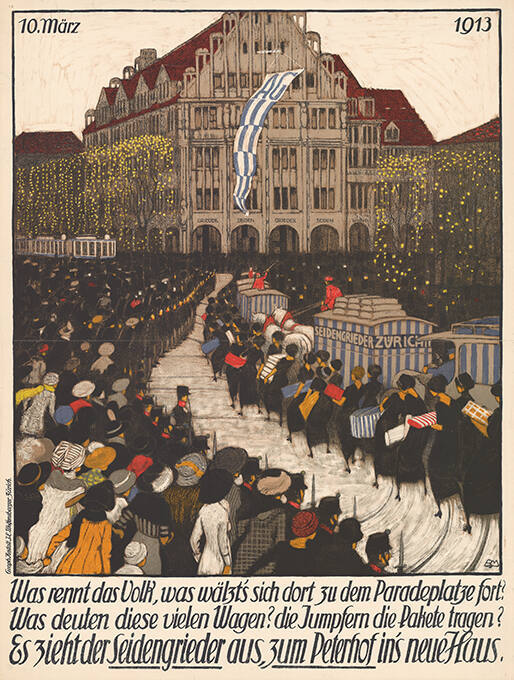 10. März 1913, Was rennt das Volk, was wälzt’s sich dort zu dem Paradeplatz fort? Was deuten diese viele Wagen? Die Jumpfern die Pakete tragen? Es zieht der Seidengrieder aus, zum Peterhof ins neue Haus.