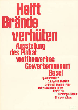 Helft Brände verhüten, Ausstellung des Plakatwettbewerbes, Gewerbemuseum Basel