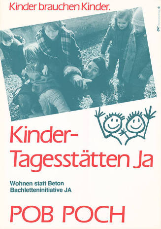 Kinder brauchen Kinder, Kinder-Tagesstätten Ja, POB POCH