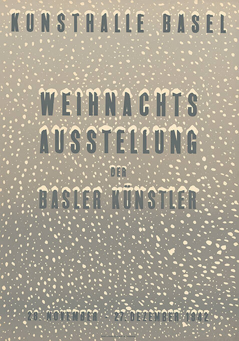 Weihnachtsausstellung der Basler Künstler, Kunsthalle Basel