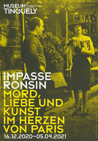 Impasse Ronsin, Mord, Liebe und Kunst im Herzen von Paris, Museum Tinguely, Basel