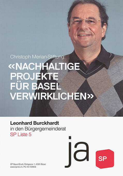 Christoph Merian-Stiftung: «Nachhaltige Projekte für Basel verwirklichen», Leonhard Burckhadt in den Bürgergemeinderat, SP Liste 5, Ja SP