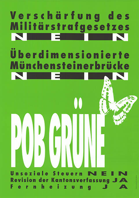 Verschärfung des Militärstrafgesetzes Nein, Überdimensionierte Münchensteinerbrücke NEIN, POB Grüne