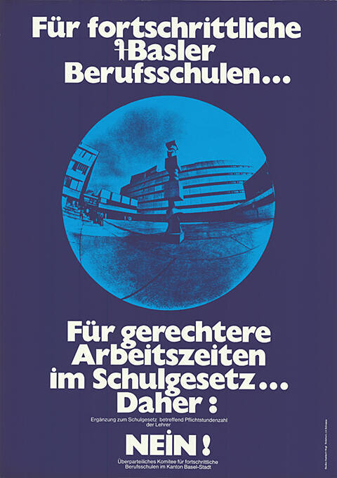 Für fortschrittliche Basler Berufsschulen… Für gerechtere Arbeitszeiten im Schulgesetz… Daher: Ergänzung zum Schulgesetz betreffend Pflichtstundenzahl der Lehrer Nein
