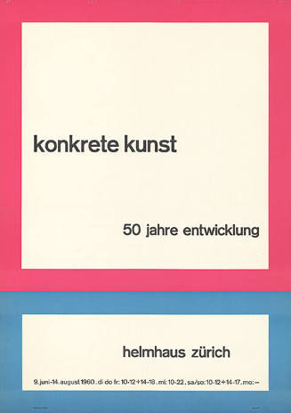 Konkrete Kunst, 50 Jahre Entwicklung, Helmhaus Zürich