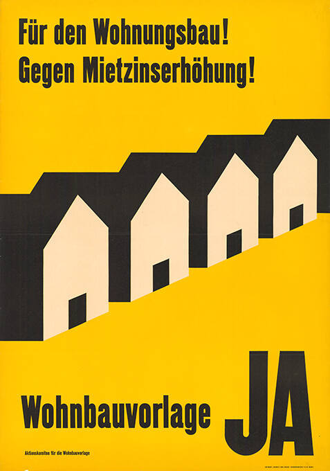 Für den Wohnungsbau! Gegen Mietzinserhöhung! Wohnbauvorlage Ja