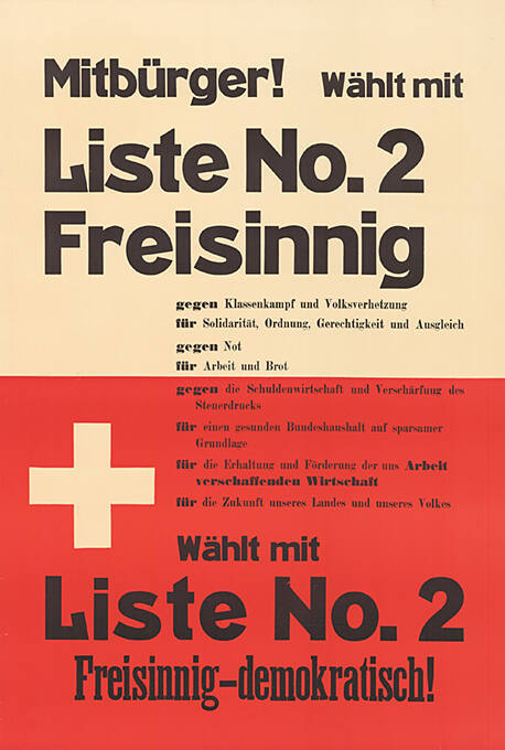 Mitbürger! Wählt mit Liste No. 2 Freisinnig