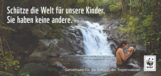 Schütze die Welt für unsere Kinder. Sie haben keine andere.