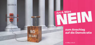 No Billag, Am 4. März, Nein zum Anschlag auf die Demokratie