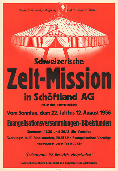 Schweizerische Zelt-Mission in Schöftland AG, Evangelisationsversammlungen + Bibelstunden