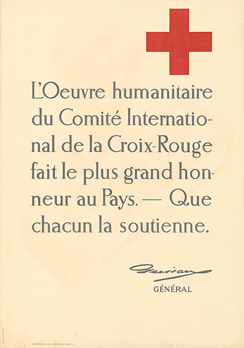 L’Oeuvre humaitaire du Comité International de la Croix-Rouge fair le plus grand honneur au Pays. – Que chacun la soutienne. Guisan, Général