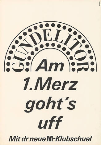 Gundelitor, Am 1. Merz goht’s uff, Mit dr neue M-Klubschuel