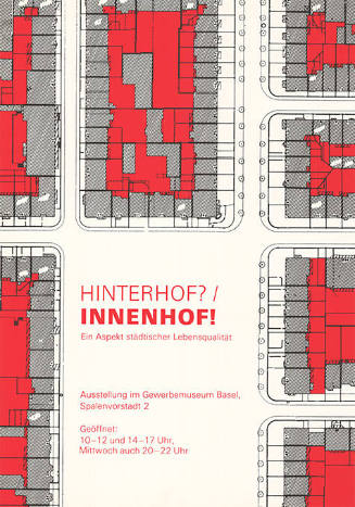 Hinterhof? / Innenhof! Ein Aspekt städtischer Lebensqualität, Ausstellung im Gewerbemuseum Basel