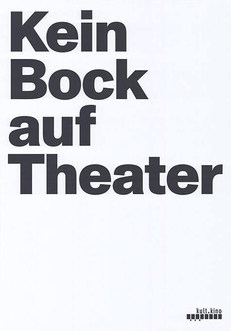 Kein Bock auf Theater