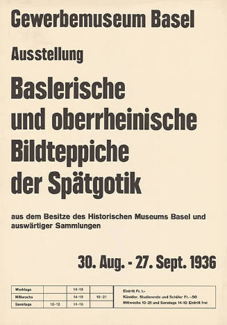 Baslerische und oberrheinische Bildteppiche der Spätgotik, Gewerbemuseum Basel