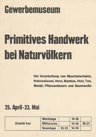 Primitives Handwerk bei Naturvölkern, Gewerbemuseum Basel