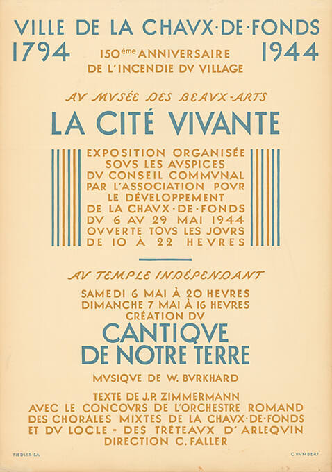 Ville de la Chaux-de-Fonds 1794–1944, 150ème anniversaire de l’incendie du village au musée des beaux-arts, La cité vivante, au temple indépendant, Cantique de notre terre