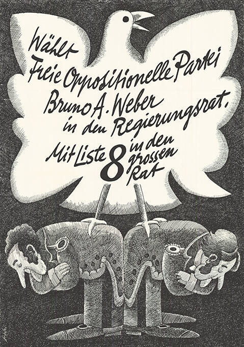 Wählt Freie Oppositionelle Partei, Bruno A. Weber in den Regierungsrat mit Liste 8 in den Grossen Rat