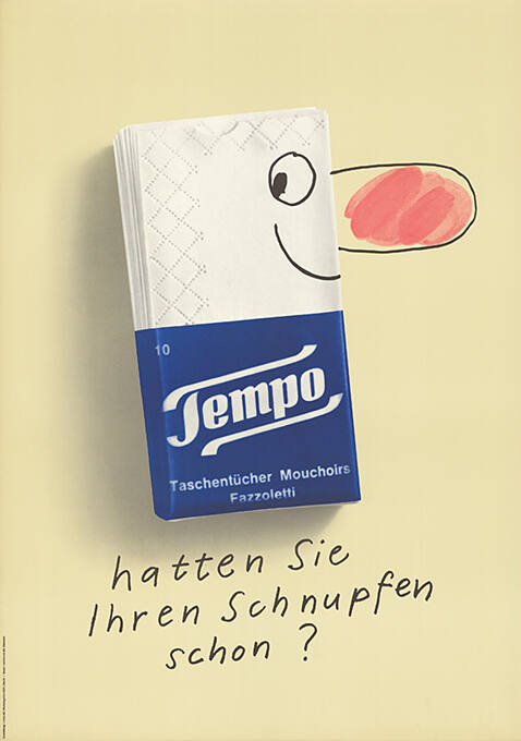 Tempo, hatten Sie Ihren Schnupfen schon?