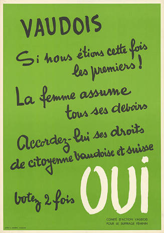 Vaudois, Si nous étions cette fois les premiers!, La femme assume tous ses devoirs, Accordez-lui ses droits de citoyenne vaudoise et suisse, Votez 2 fois oui