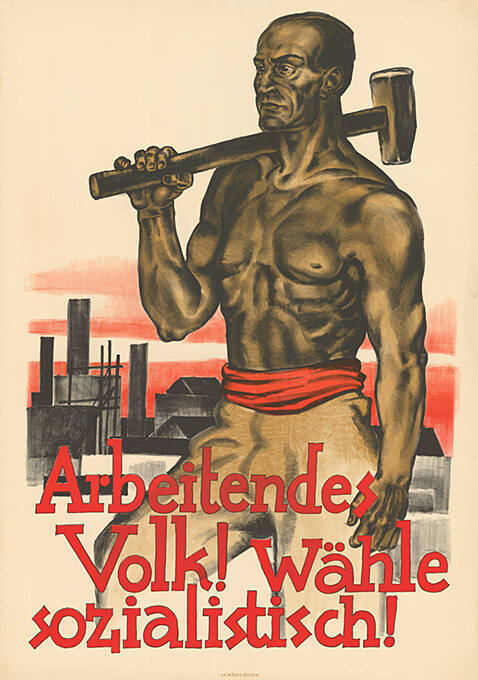 Arbeitendes Volk! Wähle sozialistisch!