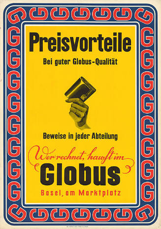 Preisvorteile bei guter Globus-Qualität, Beweise in jeder Abteilung, Wer rechnet, kauft im Globus, Basel am Marktplatz