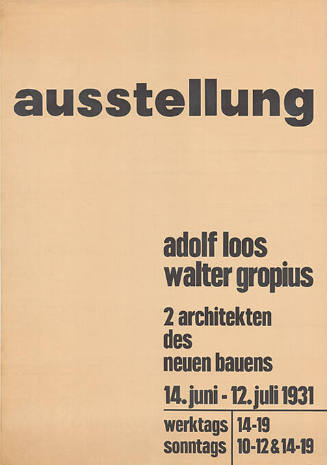 Ausstellung, Adolf Loos, Walter Gropius, 2 Architekten des neuen Bauens