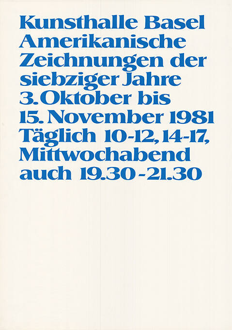 Amerikanische Zeichnungen der siebziger Jahre, Kunsthalle Basel