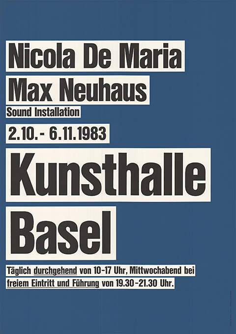 Nicola De Maria, Max Neuhaus, Kunsthalle Basel